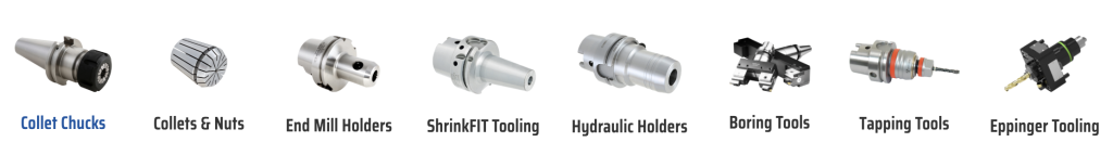 What are CNC Tool Holding Systems like Collet Chucks,Collets & Nuts,End Mill Holder,ShrinkFIT Tooling,Boring Tools,Tapping Tools,Eppinger Tooling?